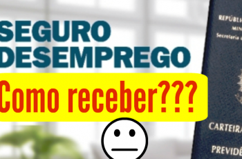 Como receber o Seguro Desemprego?